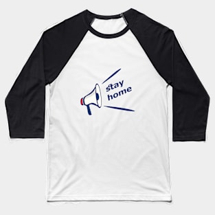 Stay home T shirt Baseball T-Shirt